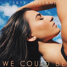 SKYE HOLLAND - WE COULD BE